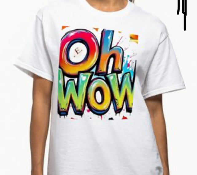 Oh WOW T Shirt SMLXL